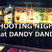 Shooting Night　DANDY DANDY　ダンディダンディ